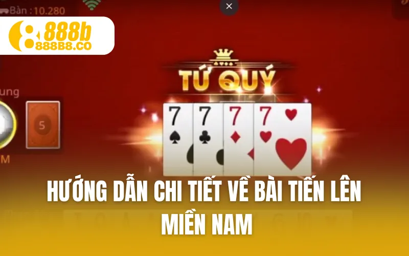 Hướng dẫn chi tiết về bài Tiến Lên Miền Nam