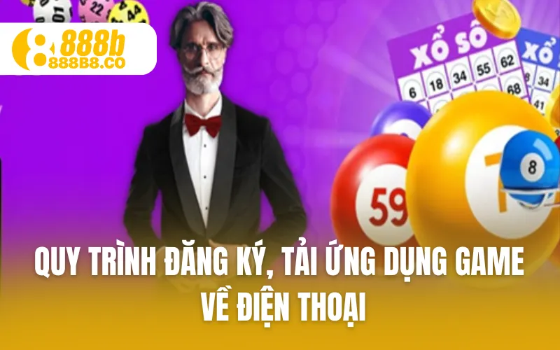 Quy trình đăng ký, tải ứng dụng game về điện thoại